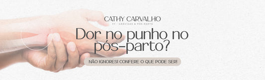 Dor no punho no pós-parto? 🤨 Não ignores! Confere o que pode ser!