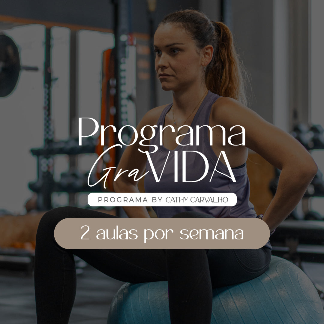 Programa GraVIDA 2 aulas p/semana - 1 MÊS (AVULSO)