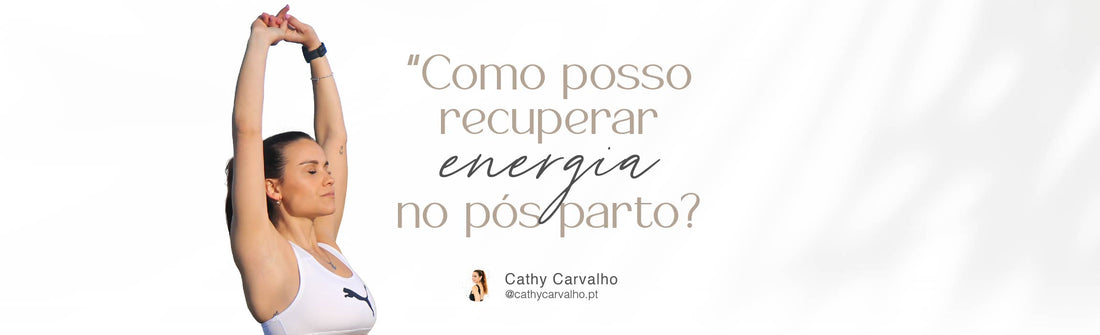 “Como posso recuperar a minha energia no pós parto?” 👶🏻🤱