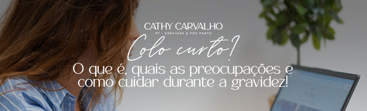 🤰 Colo curto: o que é, quais as preocupações e como cuidar durante a gravidez!