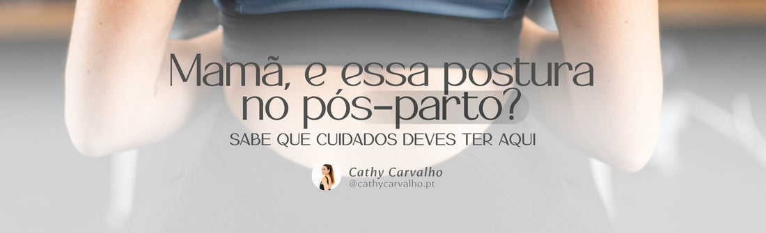 Mamã, e essa postura no pós-parto?  Sabe que cuidados deves ter aqui!