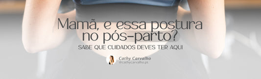Mamã, e essa postura no pós-parto?  Sabe que cuidados deves ter aqui!