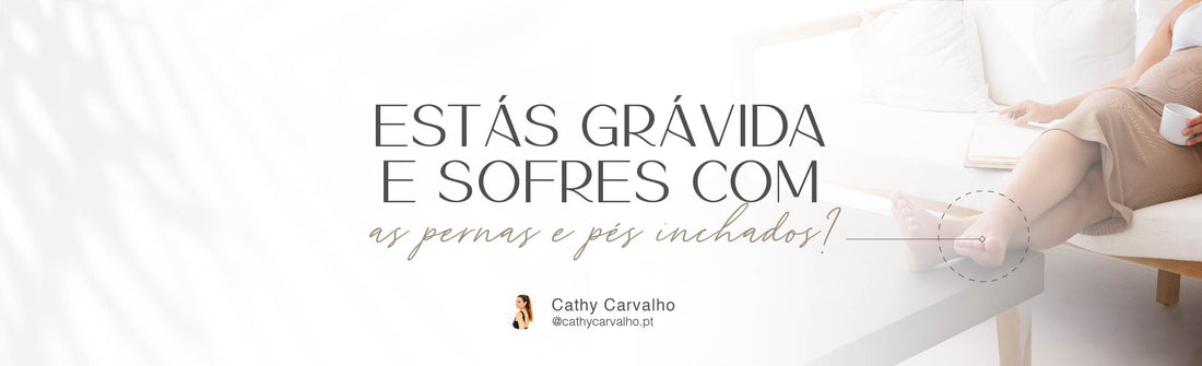 Estás grávida e sofres com as pernas e pés inchados? 🤰