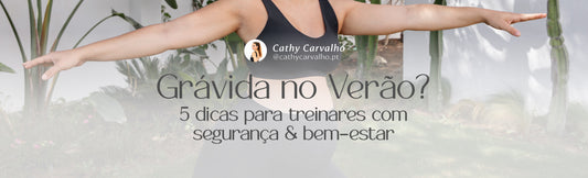 Grávida no Verão? 🤰🏻🥵 5 Dicas para treinares com segurança e bem-estar!